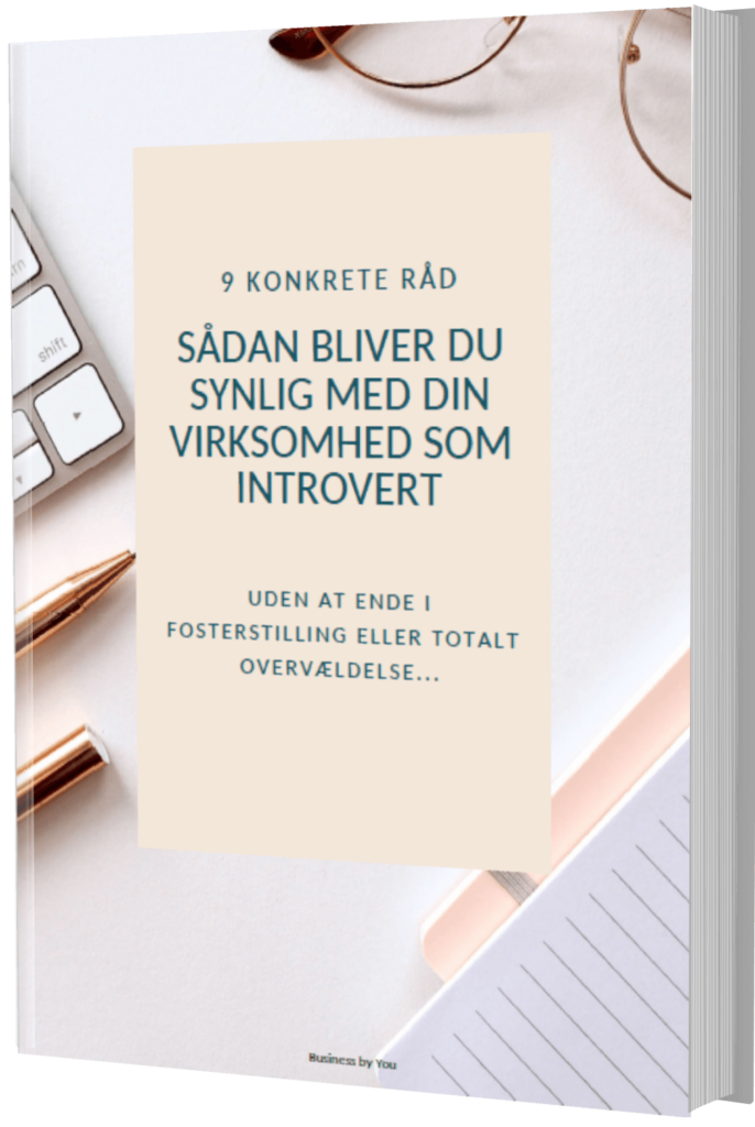 Bliv synlig med din virksomhed som introvert