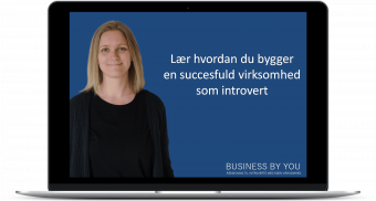 Tilmeld_online_foredrag_business_by_you_introvert_egen_virksomhed Succesfuld_virksomhed_introvert_selvstaendig_business_by_you